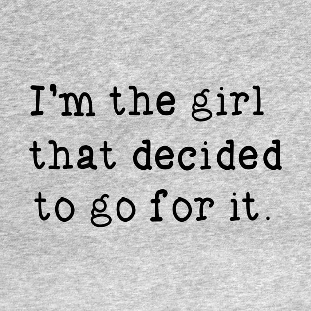 Girl, Go For It! by PeaceLoveandWeightLoss